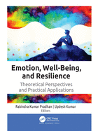 Emotion, Well-Being, and Resilience: Theoretical Perspectives and Practical Applications