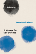 Emotional Abuse: A Manual for Self-Defense