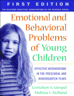 Emotional and Behavioral Problems of Young Children, First Edition: Effective Interventions in the Preschool and Kindergarten Years