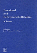 Emotional and Behavioural Difficulties: A Reader - Visser, John (Editor), and Rayner, Steve (Editor)