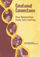 Emotional Connections: How Relationships Guide Early Learning: Instructor's Guide
