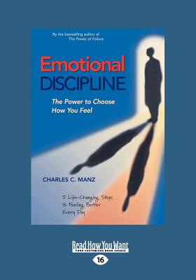 Emotional Discipline: The Power to Choose How You Feel - Manz, Charles C.