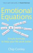 Emotional Equations: Simple formulas to help your life work better