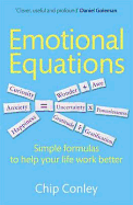 Emotional Equations: Simple Formulas to Help Your Life Work Better