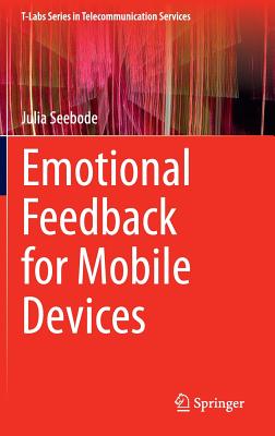 Emotional Feedback for Mobile Devices - Seebode, Julia