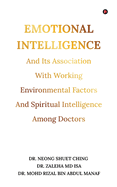 Emotional Intelligence and Its Association With Working Environmental Factors: and Spiritual Intelligence Among Doctors