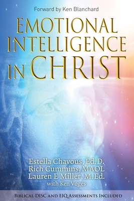 Emotional Intelligence in Christ - Chavous, Ed D Estella, and Cummins, Maol Rich, and Miller, M Ed Lauren