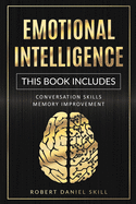 Emotional Intelligence: This Book Includes: Emotional Intelligence - Improve Your Social Skills