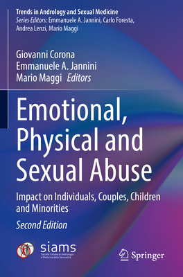Emotional, Physical and Sexual Abuse: Impact on Individuals, Couples, Children and Minorities - Corona, Giovanni (Editor), and Jannini, Emmanuele A. (Editor), and Maggi, Mario (Editor)