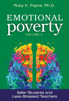 Emotional Poverty 2: Safer Students and Less-Stressed Teachers - Payne, Ruby K.