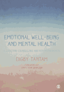 Emotional Well-Being and Mental Health: A Guide for Counsellors & Psychotherapists