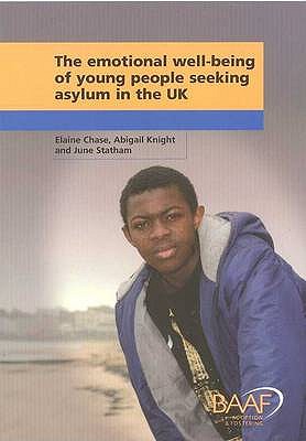 Emotional Well-being of Unaccompanied Young People Seeking Asylum in the UK - Knight, Abigail, and Chase, Elaine, and Statham, June