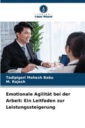 Emotionale Agilit?t bei der Arbeit: Ein Leitfaden zur Leistungssteigerung