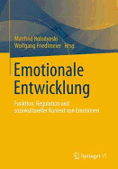 Emotionale Entwicklung: Funktion, Regulation Und Soziokultureller Kontext Von Emotionen