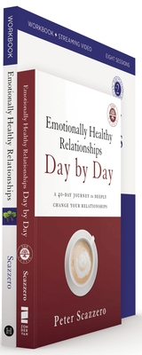 Emotionally Healthy Relationships Expanded Edition Participant's Pack: Discipleship That Deeply Changes Your Relationship with Others - Scazzero, Peter, and Scazzero, Geri