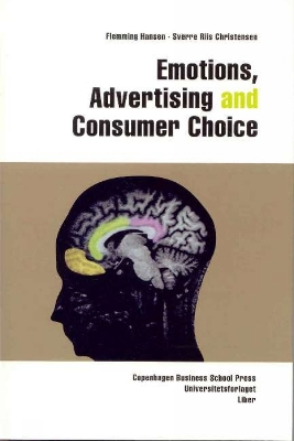 Emotions, Advertising and Consumer Choice - Hansen, Flemming, and Christensen, Sverre R