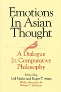 Emotions in Asian Thought: A Dialogue in Comparative Philosophy