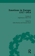 Emotions in Europe, 1517-1914: Volume II: Explorations, 1602-1714