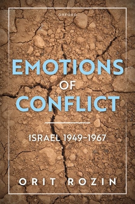 Emotions of Conflict, Israel 1949-1967 - Rozin, Orit