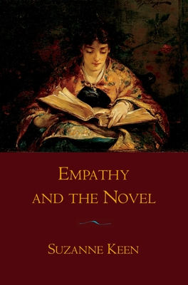 Empathy and the Novel - Keen, Suzanne