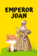 Emperor Joan: A short story for kids