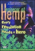 Emperor of Hemp: Every Revolution Needs a Hero