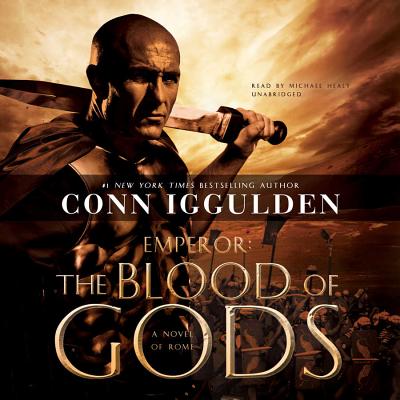 Emperor: The Blood of Gods Lib/E: A Novel of Rome - Iggulden, Conn, and Healy, Michael (Read by)