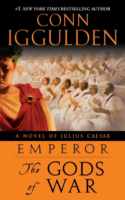 Emperor: The Gods of War: A Roman Empire Novel - Iggulden, Conn