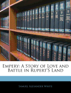 Empery: A Story of Love and Battle in Rupert's Land