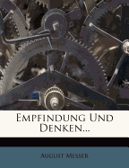 Empfindung Und Denken Von Dr. August Messer