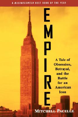 Empire: A Tale of Obsession, Betrayal, and the Battle for an American Icon - Pacelle, Mitchell