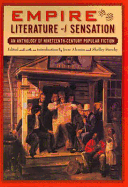 Empire and the Literature of Sensation: An Anthology of Nineteenth-Century Popular Fiction