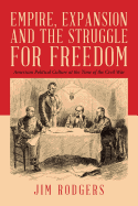 Empire, Expansion and the Struggle for Freedom: American Political Culture at the Time of the Civil War