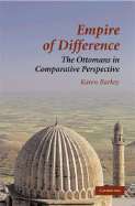 Empire of Difference: The Ottomans in Comparative Perspective