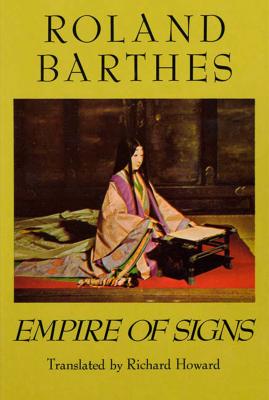 Empire of Signs - Barthes, Roland, Professor, and Howard, Richard (Translated by)