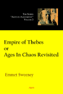 Empire of Thebes or Ages in Chaos Revisited - Sweeney, Emmet John