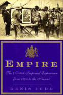Empire: The British Imperial Experience from 1765 to the Present