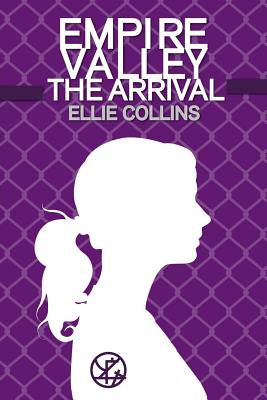 Empire Valley: The Arrival - Collins, Ellie