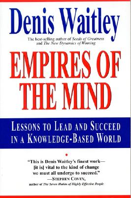 Empires of the Mind - Waitley, Denis, Dr.