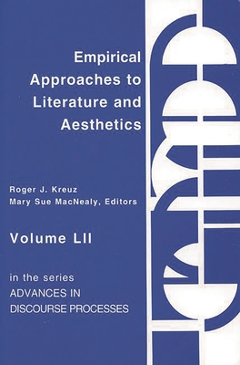 Empirical Approaches to Literature and Aesthetics - Kreuz, Roger J, and Macnealy, Mary Sue, and Anom