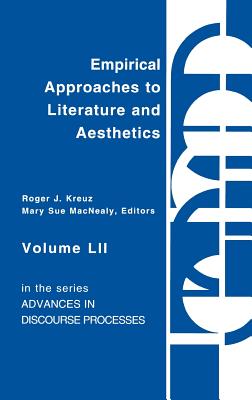 Empirical Approaches to Literature and Aesthetics - Kreuz, Roger J, and Macnealy, Mary Sue, and Unknown