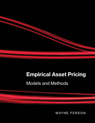 Empirical Asset Pricing: Models and Methods - Ferson, Wayne