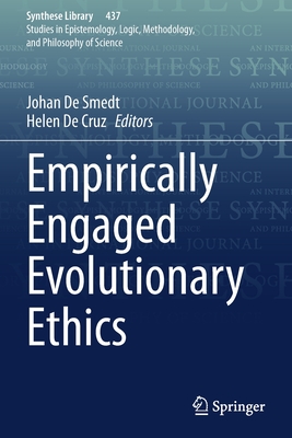 Empirically Engaged Evolutionary Ethics - De Smedt, Johan (Editor), and De Cruz, Helen (Editor)
