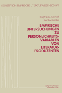 Empirische Untersuchungen Zu Persnlichkeitsvariablen Von Literaturproduzenten