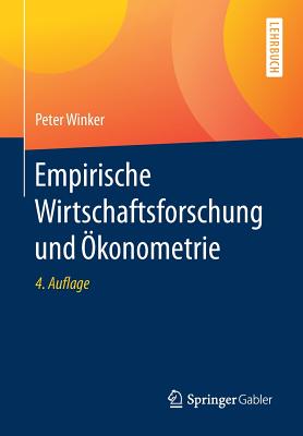 Empirische Wirtschaftsforschung Und Okonometrie - Winker, Peter