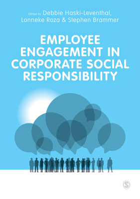 Employee Engagement in Corporate Social Responsibility - Haski-Leventhal, Debbie, and Roza, Lonneke, and Brammer, Stephen