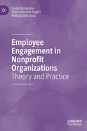 Employee Engagement in Nonprofit Organizations: Theory and Practice