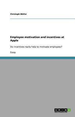 Employee motivation and incentives at Apple - Muller, Christoph