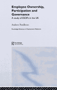 Employee Ownership, Participation and Governance: A Study of Esops in the UK