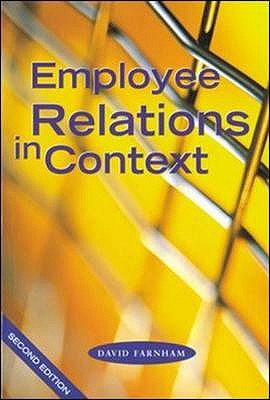 Employee Relations in Context - Farnham, David